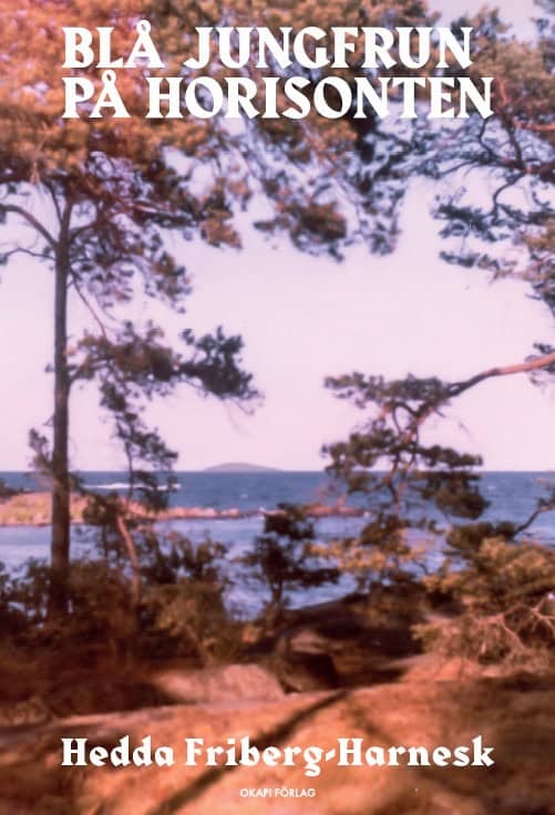 Friberg-Harnesk, Hedda | Blå jungfrun på horisonten