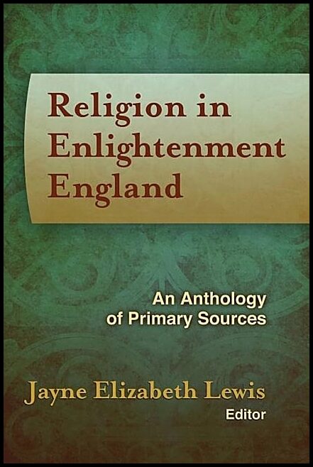 Lewis, Jayne Elizabeth [red.] | Religion in enlightenment england : An anthology of primary sources