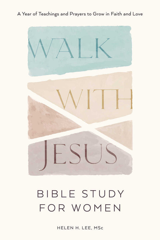 Helen H. Lee | Walk With Jesus : Bible Study For Women