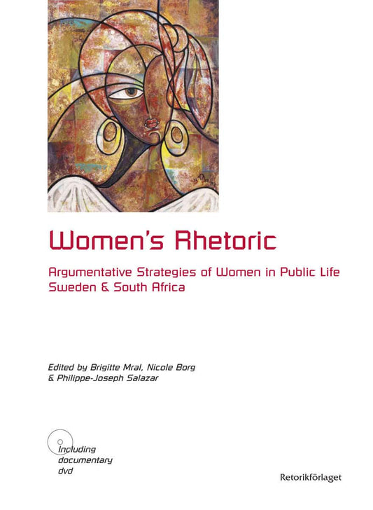 Mral, Brigitte | Borg, Nicole | et al | Women's rhetoric : Argumentative strategies of women in public life : Sweden and...