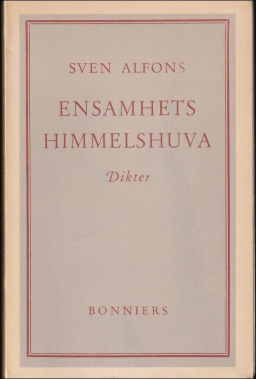 Alfons, Sven | Ensamhets himmelshuva : [dikter]