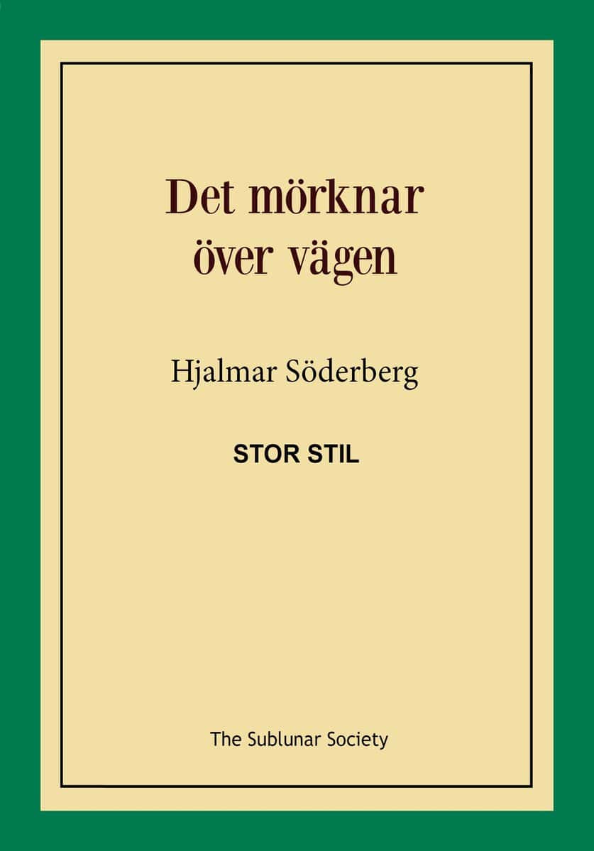 Söderberg, Hjalmar | Det mörknar över vägen (stor stil)