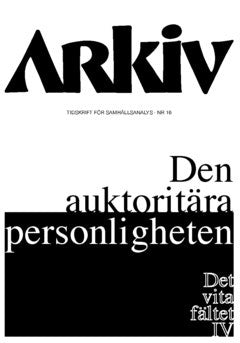Ramsay, Anders | Hansson, Erik | Fuehrer, Paul | Frenkel-Brunswik, Else | Deland, Mats | Adorno, Theodor W. | Arkiv. Tid...