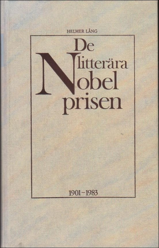 Lång, Helmer | De litterära Nobelprisen : 1901-1983