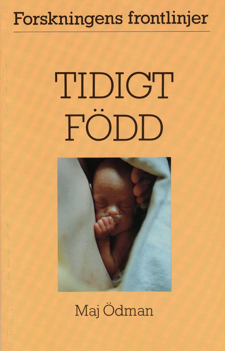 Ödman, Maj | Tidigt född