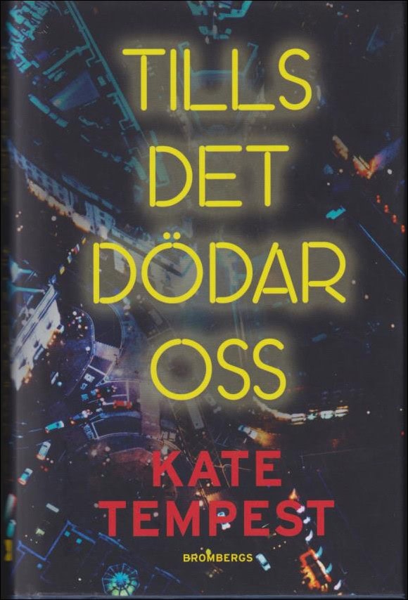 Tempest, Kate | Tills det dödar oss