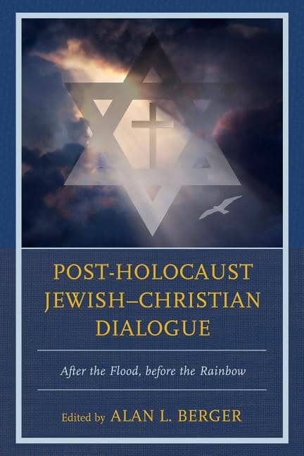 Post-holocaust jewish-christian dialogue : After the flood, before the rain