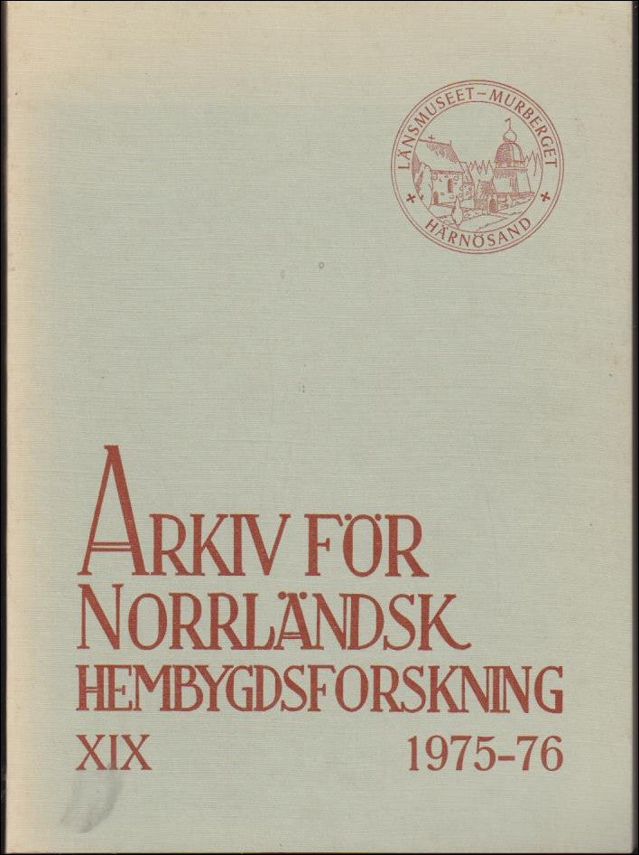 Hellman, Bo (red.) | Arkiv för norrländsk hembygdsforskning  XIX 1975-76