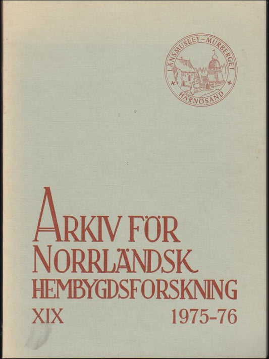 Hellman, Bo (red.) | Arkiv för norrländsk hembygdsforskning  XIX 1975-76