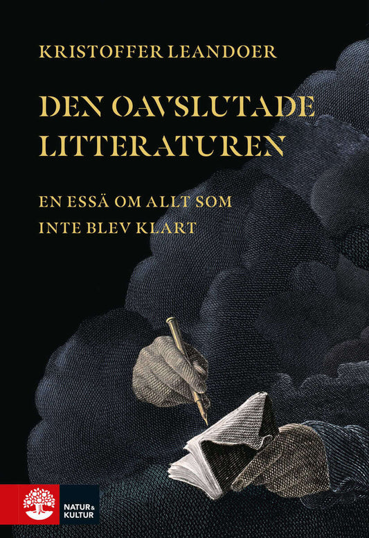 Leandoer, Kristoffer | Den oavslutade litteraturen : En essä om allt som inte blev klart