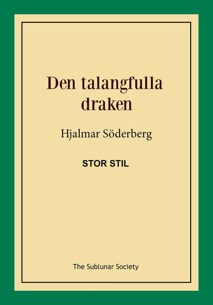 Söderberg, Hjalmar | Den talangfulla draken (stor stil)