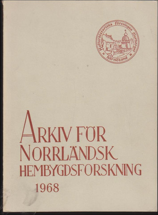 Hellman, Bo (red.) | Arkiv för norrländsk hembygdsforskning  XVII  1968