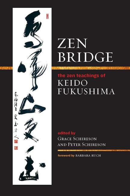 Fukushima, Keido | Zen bridge : The zen teachings of keido fukushima