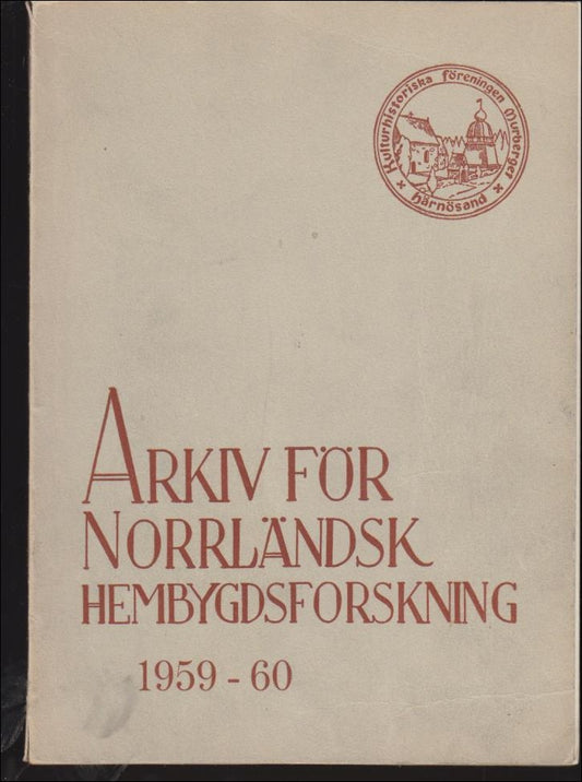 Hellman, Bo ( red.) | Arkiv för norrländsk hembygdsforskning 1959 : 60  XVI