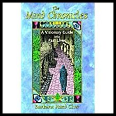 Clow Barbara Hand | Mind Chronicles (The) : A Visionary Guide Into Past Lives (Includes The Trilogy: Eye Of The Centaur,