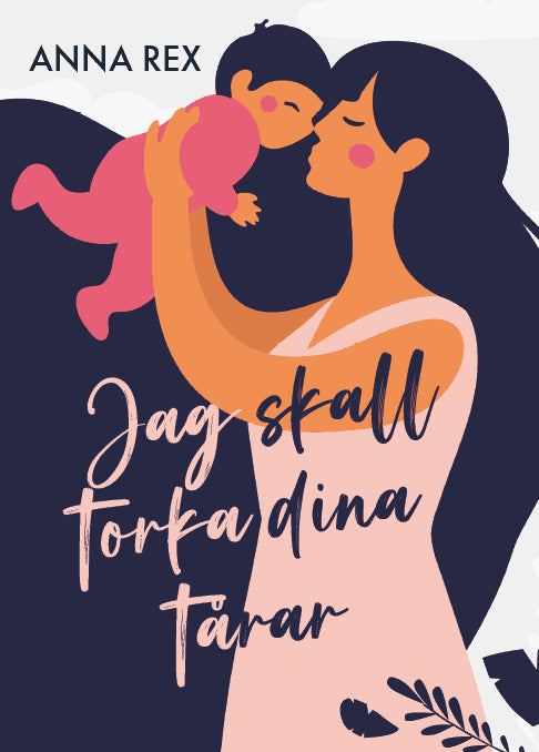 Rex, Anna | Jag skall torka dina tårar
