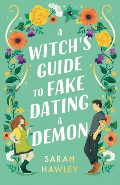 Hawley, Sarah | A Witch's Guide to Fake Dating a Demon