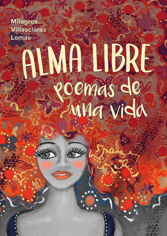 Villasclaras Lomas, Milagros | Alma Libre : Poemas de una vida