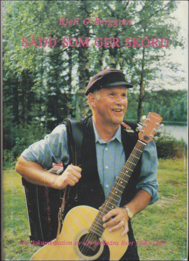 Berggren, Kjell O | Sådd som ger skörd