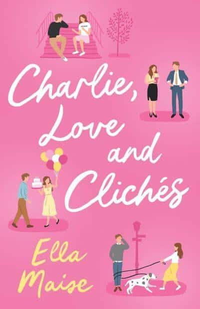 Maise, Ella | Charlie, Love and Clichés