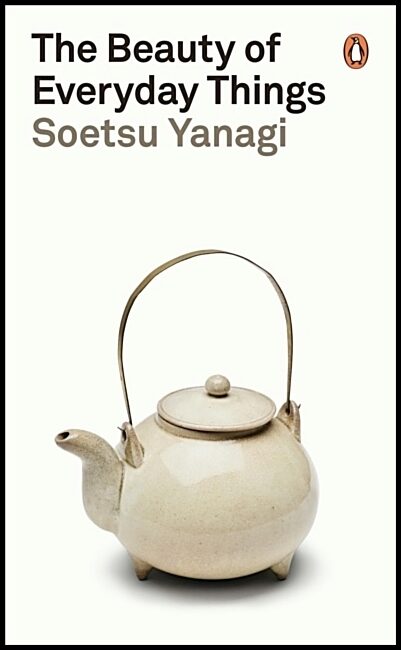 Yanagi, Soetsu | Beauty of Everyday Things