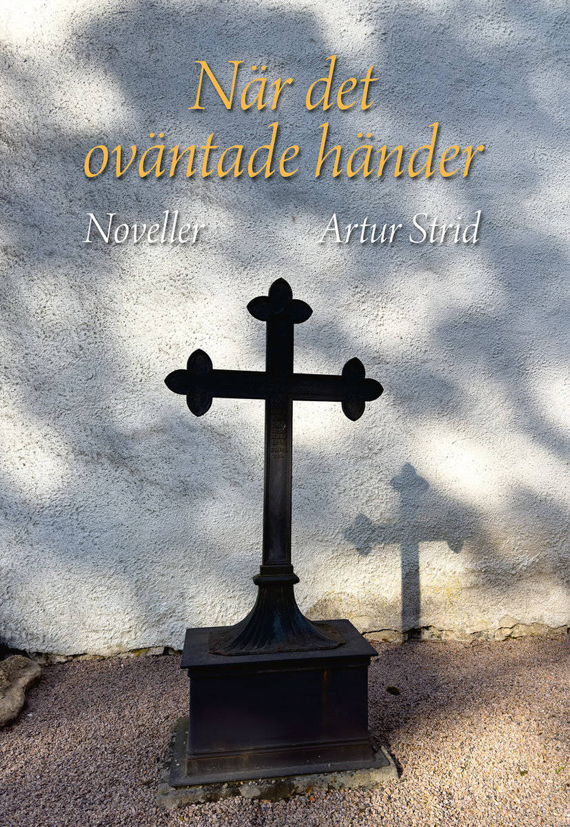 Strid, Artur | När det oväntade händer