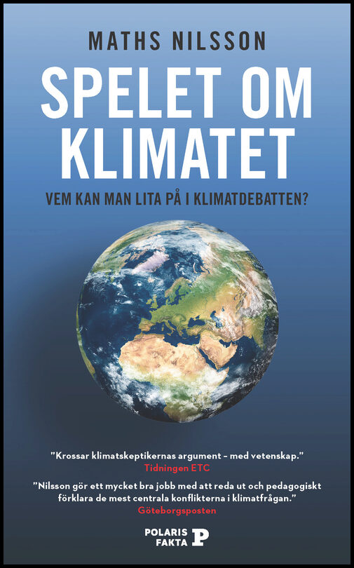 Nilsson, Maths | Spelet om klimatet : Vem kan man lita på i klimatdebatten?