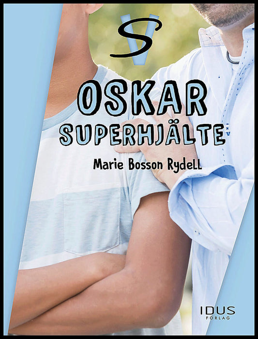 Bosson Rydell, Marie | Oskar : Superhjälte