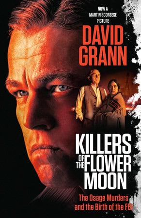 Grann, David | Killers of the Flower Moon (Film Tie-in)