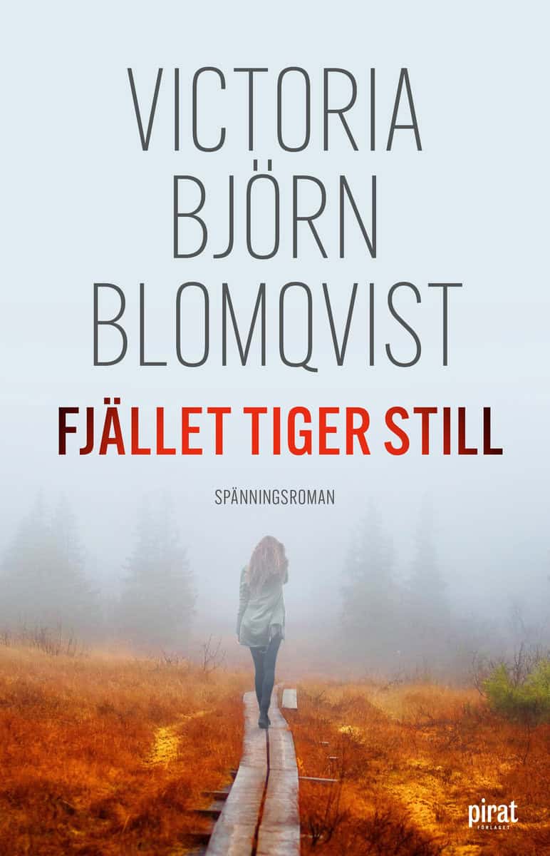 Björn Blomqvist, Victoria | Fjället tiger still