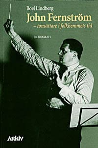 Lindberg, Boel | John Fernström, tonsättare i folkhemmets tid : En biografi
