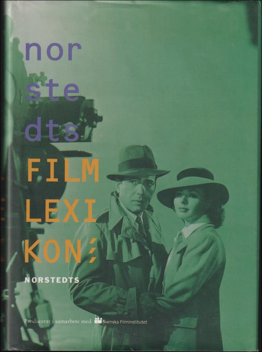 Heurling, Bo (red.) / Axelson, Lars / Bergström, Lasse / Heurling, Bo / Åhlander, Lars | Norstedts Filmlexikon