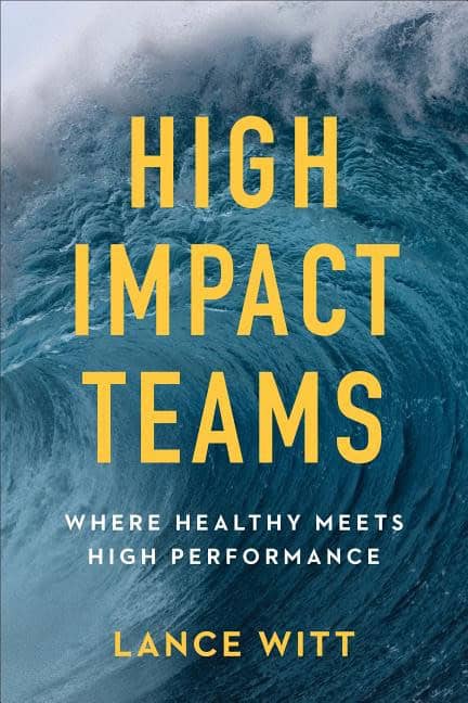 Witt, Lance | High-impact teams : Where healthy meets high performance