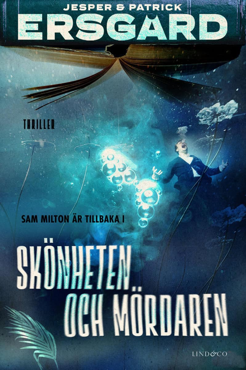Ersgård, Patrick | Ersgård, Jesper | Skönheten och mördaren