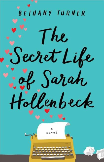 Turner, Bethany | Secret life of sarah hollenbeck