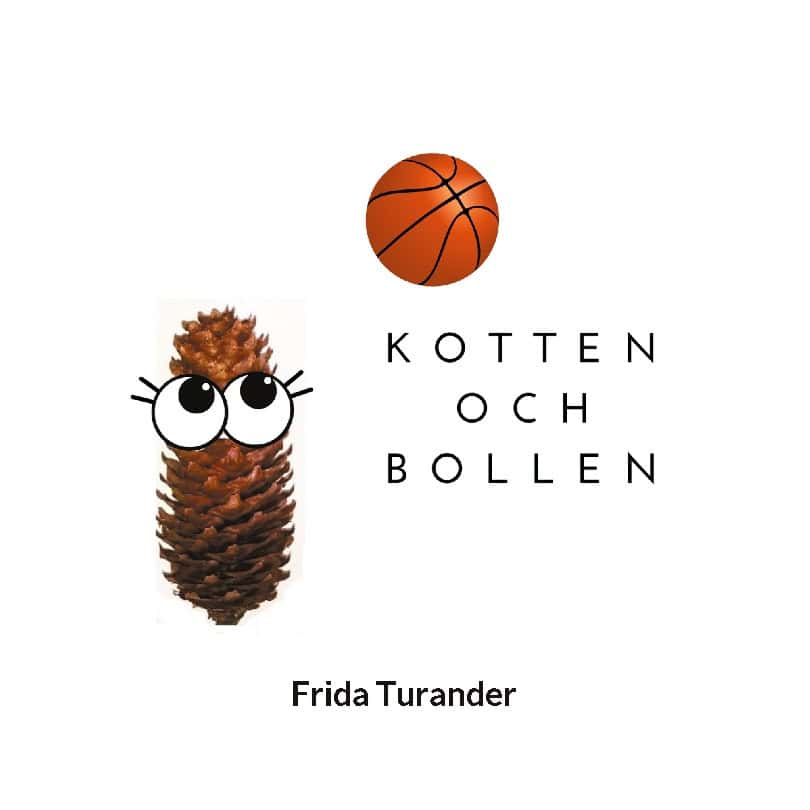Turander, Frida | Kotten och bollen
