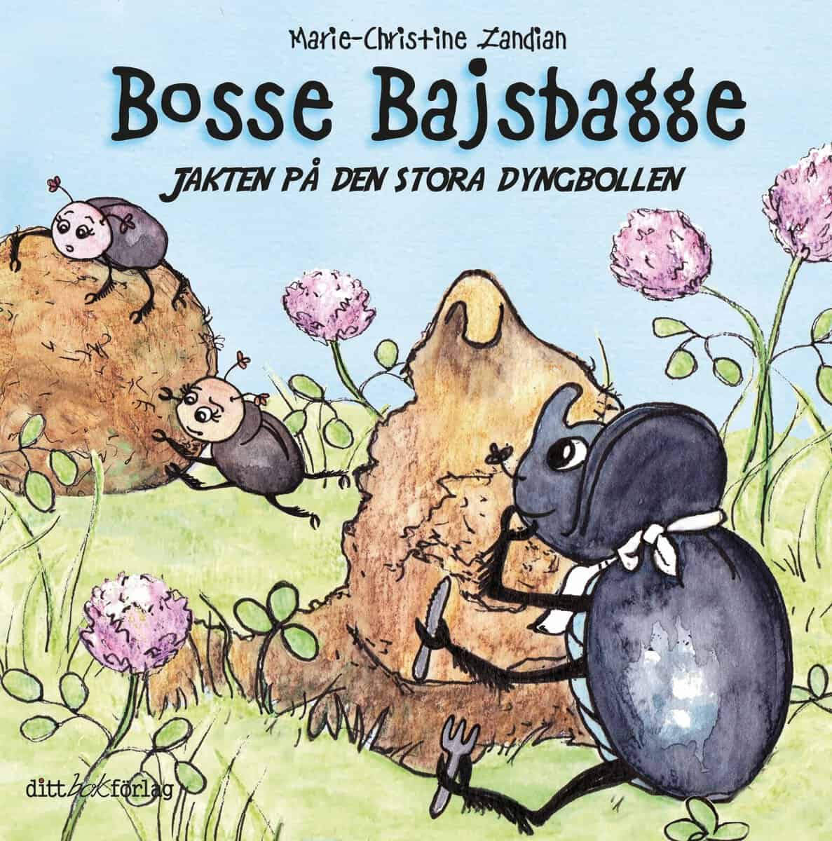 Zandian, Marie-Christine | Bosse Bajsbagge jakten på den stora dyngbollen