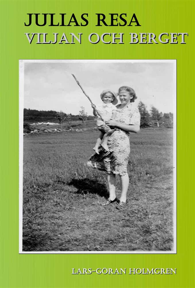 Holmgren, Lars- Göran | Julias Resa- Viljan och berget