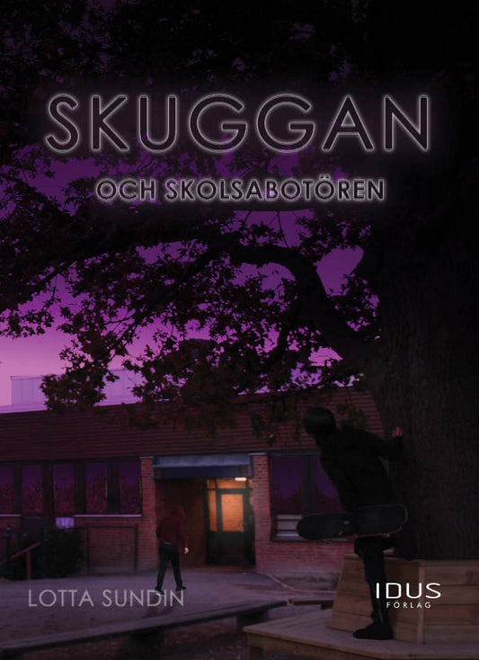 Sundin, Lotta | Skuggan och skolsabotören
