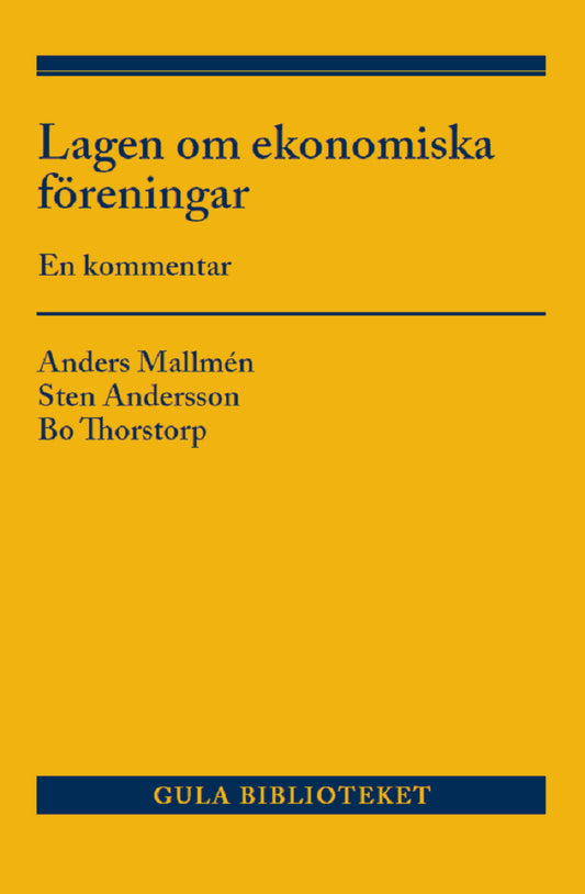 Mallmén, Anders | Andersson, Sten | Thorstorp, Bo | Lagen om ekonomiska föreningar : En kommentar