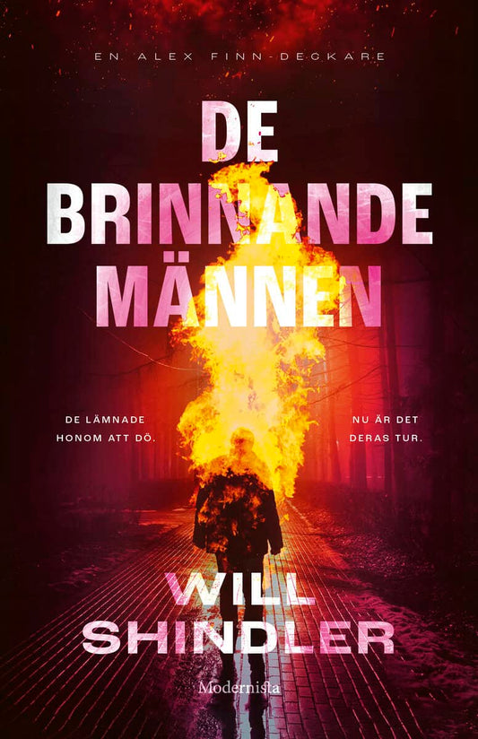 Shindler, Will | De brinnande männen