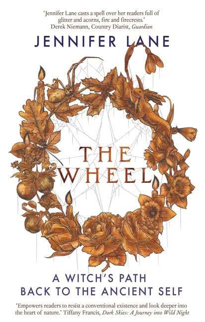 Lane, Jennifer | The Wheel : A Witch's Path Back to the Ancient Self