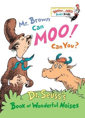 Dr. Seuss | Mr. Brown Can Moo! Can You?