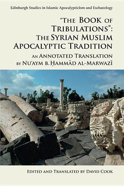 Al-marwazi, Nuaym B Hammad | The book of tribulations : The syrian muslim apocalyptic tradition - an anno