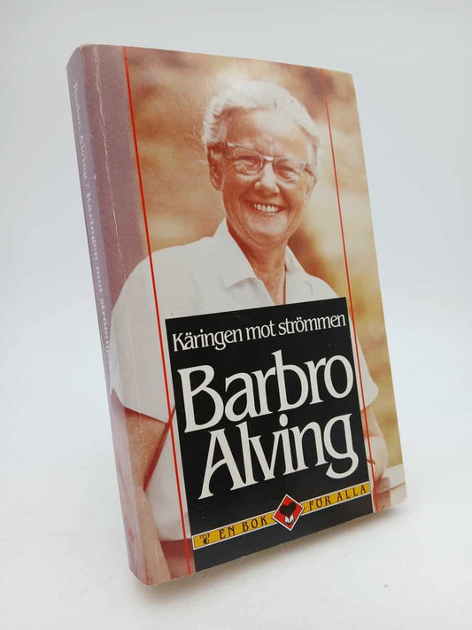 Alving, Barbro | Käringen mot strömmen : Allvarligt talat och roligt sagt 1946-1958 : kåserier