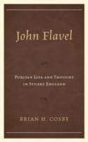 Cosby, Brian H. | John flavel : Puritan life and thought in stuart england