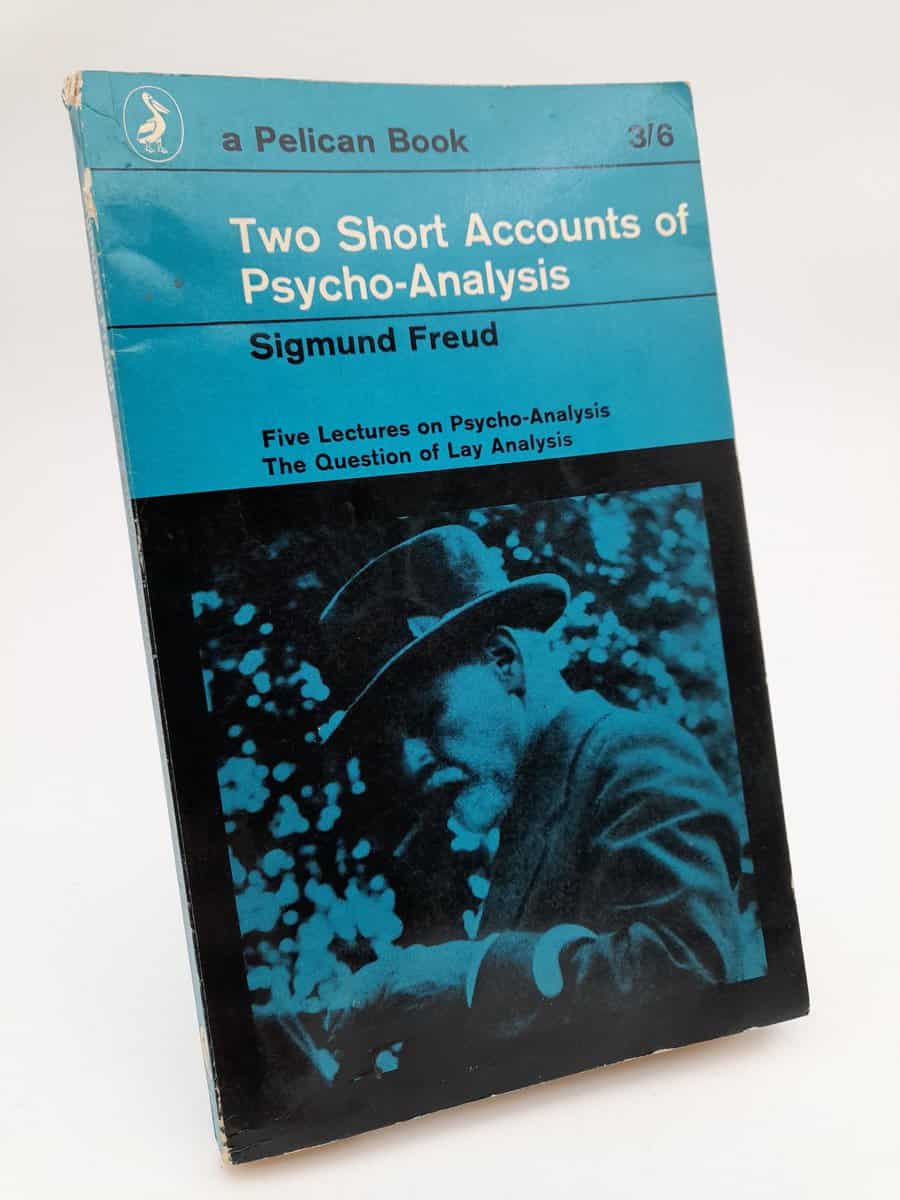 Freud, Sigmund | Two short accounts of psycho-analysis : Five lectures on psycho-analysis and the question of lay analysis