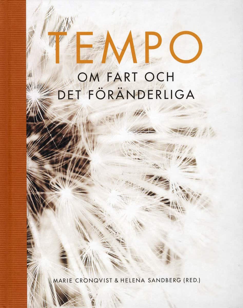 Ahadi, Aylin | Björklund, Maria | et al | Tempo : Om fart och det föränderliga