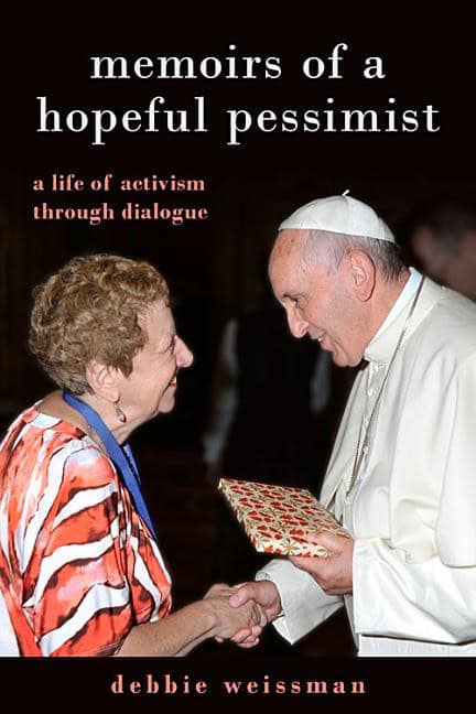 Weissman, Debbie | Memoirs of a hopeful pessimist : A life of activism through dialogue