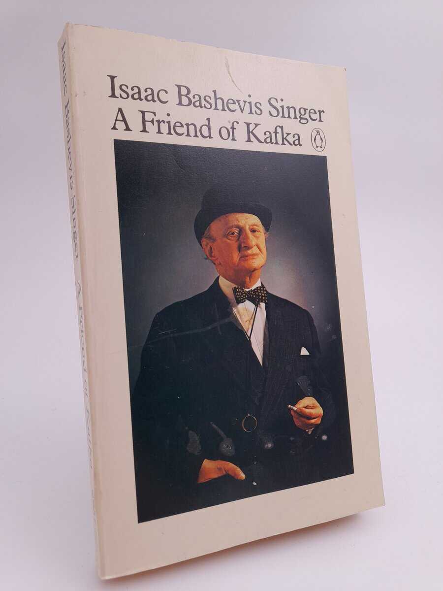 Singer, Isaac Bashevis | A friend of Kafka and other stories
